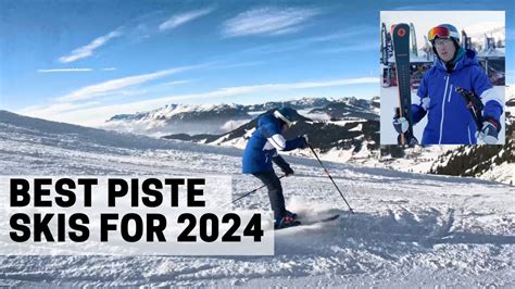 Best Piste Ski 2024